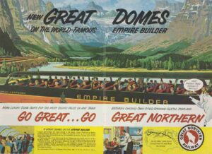 In this colorful magazine advertisement for the Great Northern Railway’s ‘Empire Builder’ running from Chicago to the Pacific Northwest, passengers watch the Rocky Mountains go by from luxury dome cars.